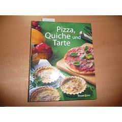 Kochvergn�gen und Genu� Pizza, Quiche und Tarte.