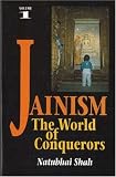 Jainism : The World of Conquerors Vol.1: The World of Conquerors: v. 1
