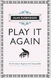 Play it again : an amateur against the impossible