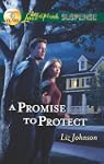 A Promise to Protect (Love Inspired S...
