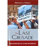 the last crusade americanism and the islamic reformation