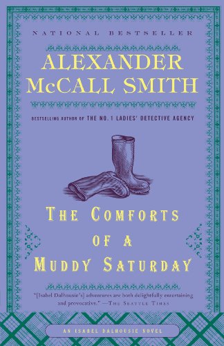 the comforts of a muddy saturday isabel dalhousie series