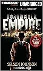 Boardwalk Empire: The Birth, High Times, and Corruption of Atlantic City (Library)Compact Disc September 01, 2010