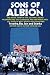 Sons of Albion: The Inside Story of the Section 5 Squad Incorporating the Clubhouse and Smethwick Mob 30+ Years of West Brom's Hooligan Firms