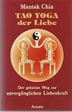 Produkt-Bild: Tao Yoga der Liebe. Der Geheime Weg zur unverg&auml;nglichen Liebeskraft