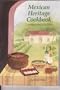 Mexican Heritage Cookbook: Complemented With Wine