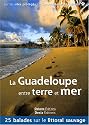 La Guadeloupe entre terre et mer