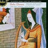 Bella Domna: The Medieval Woman, Lover, Poet, Patroness & Saint