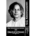 Der tr�gerische Schein der Erleuchtung: Die radikalen Ideen eines radikalen Menschen