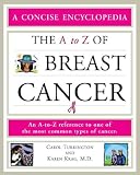 The A to Z of Breast Cancer (Concise Encyclopedia)