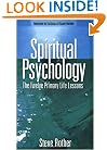 Spiritual Psychology: The Twelve Primary Life Lessons