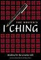 The Writer's I Ching: Wisdom for the Creative Life