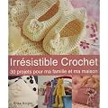 Irr�sistible crochet : 30 projets pour ma famille et ma maison