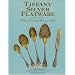 Tiffany Silver Flatware 1845-1905, When Dining Was an Art