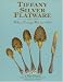 Books : Tiffany Silver Flatware 1845-1905