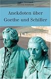 Anekdoten �ber Goethe und Schiller - Andreas Siekmann