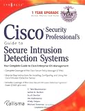 Cisco Security Professional's Guide to Secure Intrusion Detection Systems