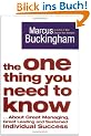 The One Thing You Need to Know: ... About Great Managing, Great Leading and Sustained Individual Success