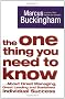 The One Thing You Need to Know: .. About Great Managing, Great Leading and Sustained Individual Success