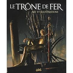 Le Tr�ne de fer : Art et illustrations