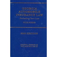 Georgia Automobile Insurance Law ~ Including Tort Law with Forms, 2000 Edition