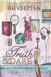 Truth and Dare: A Year of Dynamic Devotions for Girls