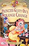 Princess Gusty Ox's strange change