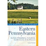 An Explorer's Guide: Eastern Pennsylvania: Includes Philadelphia, Gettysburg, Amish Country & the Poconos: Includes Philadelphia, Gettysburg, Amish Country and Poconosvon "Laura Randall"