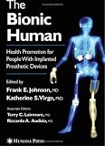 The Bionic Human: Health Promotion for People with Implanted Prosthetic Devices