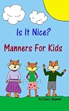 Is It Nice? Manners For Kids