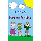 Is It Nice? Manners For Kids