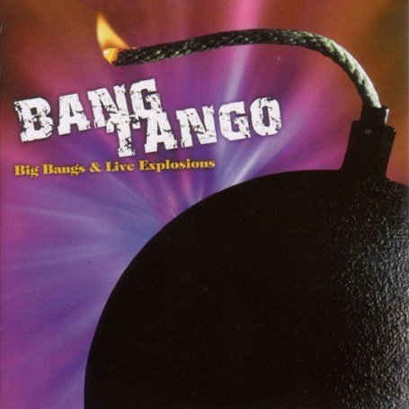 Bang Tango - Big Bangs and Live Explosions