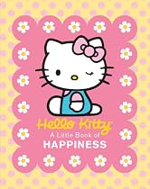 Hello Kitty: A Little Book of Happiness