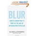Blur: How to Know What's True in the Age of Information Overload