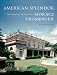 American Splendor: The Residential Architecture of Horace Trumbauer