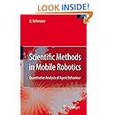 Scientific Methods in Mobile Robotics: Quantitative Analysis of Agent Behaviour (Springer Series in Advanced Manufacturing)
