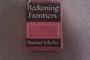 Beckoning frontiers: Public and personal recollections