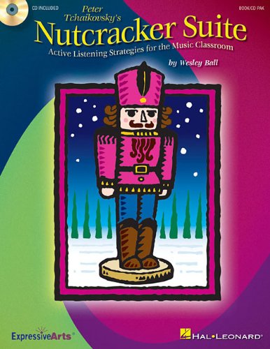 Nutcracker Suite: Active Listening Strategies for the Music Classroom (Music Express Books)