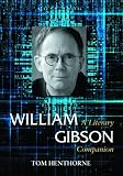William Gibson: A Literary Companion (Mcfarland Literary Companions)