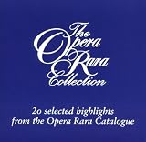 The Opera Rara Collection Volume 1
