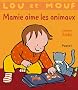 Lou et Mouf : Mamie aime les animaux