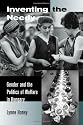 Inventing the Needy: Gender and the Politics of Welfare in Hungary
