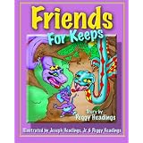Friends for Keeps ~ Peggy Ann Headings