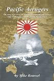 Pacific avengers : the story of a Fleet Air Arm pilot's training and service with 857 Squadron in the British Pacific Fleet