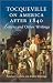 Tocqueville on America after 1840: Letters and Other Writings