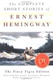 The Complete Short Stories of Ernest Hemingway: The Finca Vigia Edition