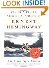 The Complete Short Stories of Ernest Hemingway: The Finca Vigia Edition
