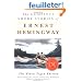 The Complete Short Stories of Ernest Hemingway: The Finca Vigia Edition