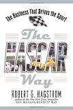 The NASCAR Way: The Business That Drives the Sport