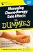 Managing Chemotherapy Side Effects for Dummies